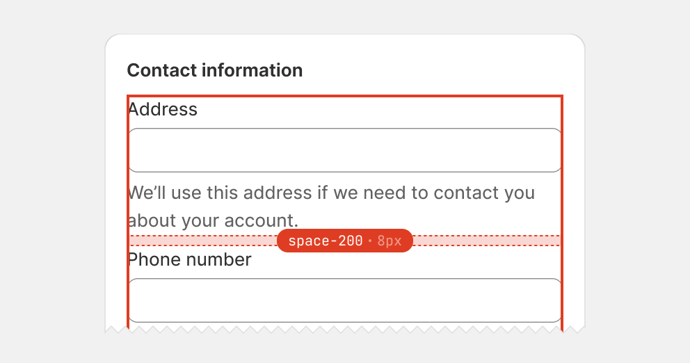 An example card showing a form layout with multiple form layout items. The form layout is a stack with space-200 gaps. The gap size causes unclear separation between two form layout items.